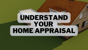A sign that says understand your home appraisal