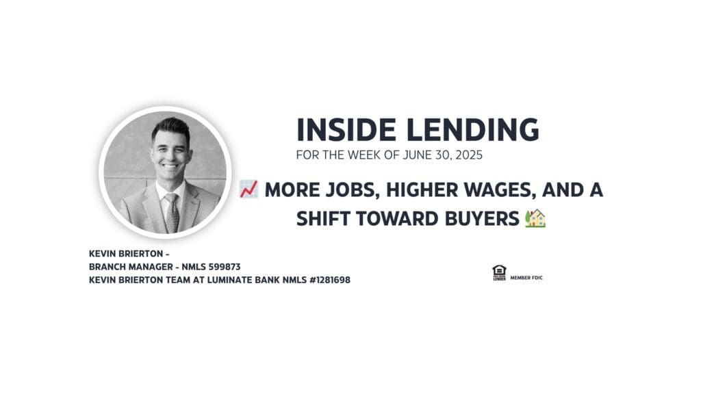 Inside Lending update: jobs, wages, buyers shift.