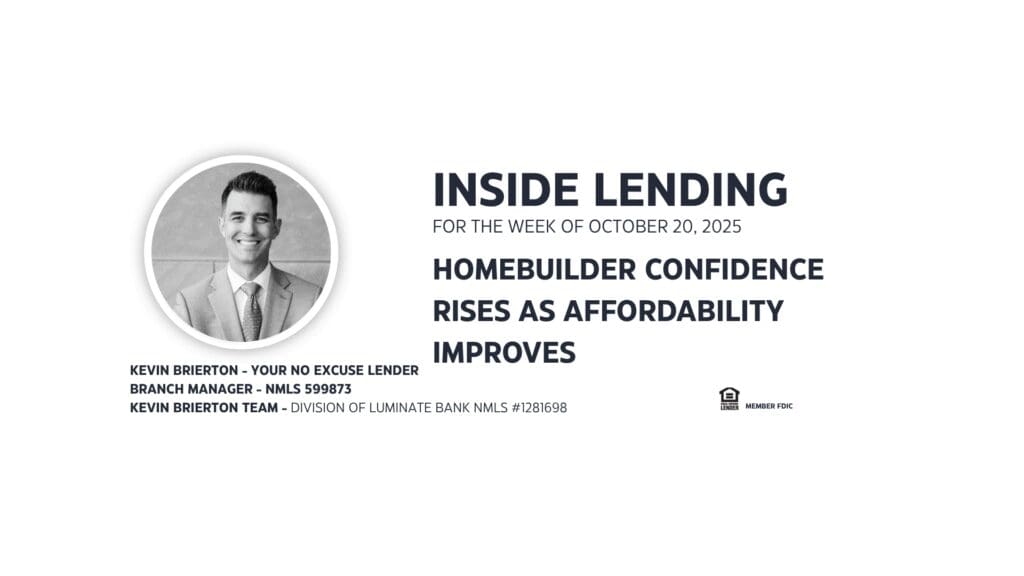 Inside Lending: Homebuilder Confidence Rises, Affordability Improves