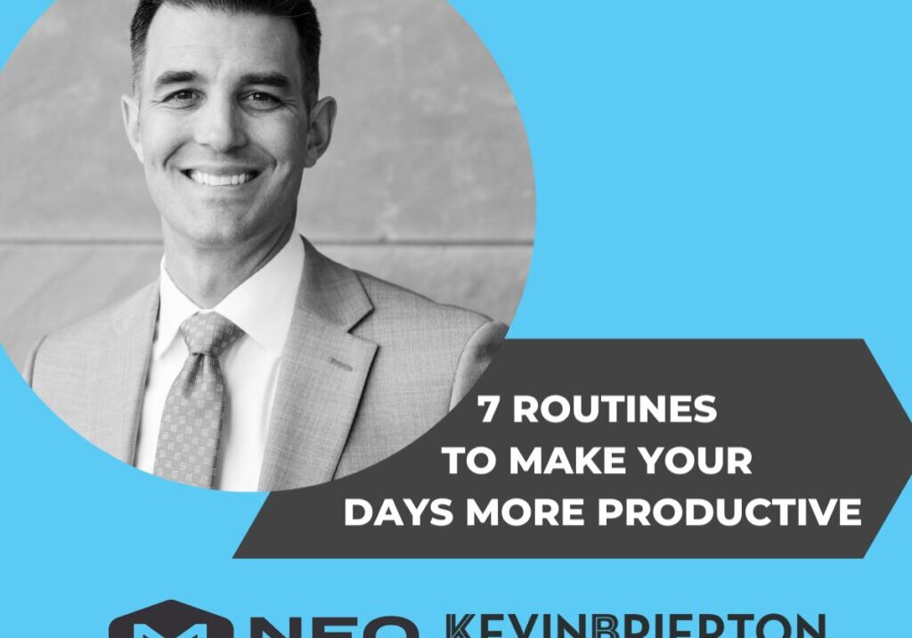 Kevin Brierton, 7 routines for productivity.