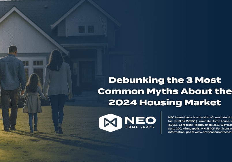 Debunking the 3 Most Common Myths About the 2024 Housing Market