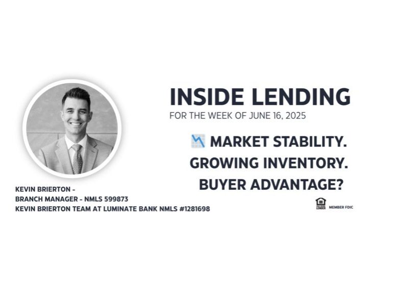 Inside Lending (LinkedIn Post) 6.16.25 Inside Lending (LinkedIn Post) 6.16.25