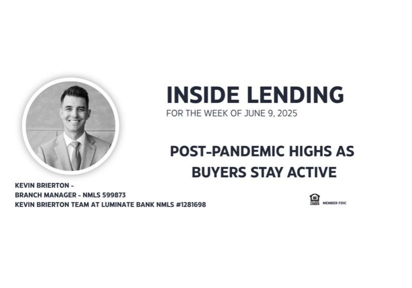 Inside Lending (LinkedIn Post) 6.9.25 Kevin Brierton