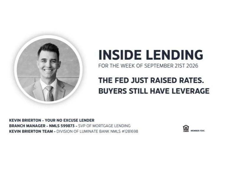 Inside Lending The Fed Just Raised Rates. Buyers Still Have Leverage 9.21.26